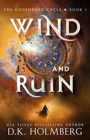 Book cover for "Wind and Ruin" by DK Holmberg