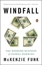 Book cover for "Windfall" by Mckenzie Funk
