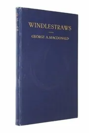 Book cover for "Windlestraws" by George MacDonald