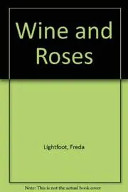 Wine and Roses