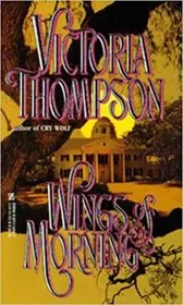 Book cover for "Wings of Morning" by Victoria Thompson