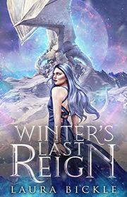 Book cover for "Winter's Last Reign" by Laura Bickle
