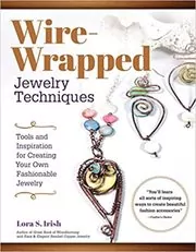 Book cover for "Wire-Wrapped Jewelry Techniques" by Lora S. Irish
