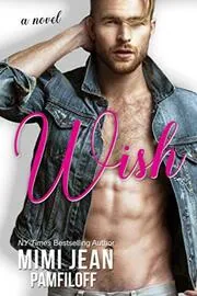 Book cover for "Wish" by Mimi Jean Pamfiloff