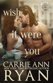 Book cover for "Wish it Were You" by Carrie Ann Ryan