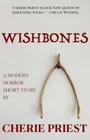 Book cover for "Wishbones" by Cherie Priest