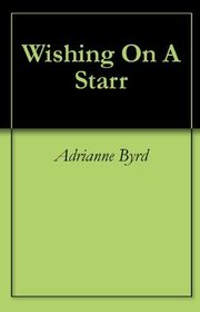 Book cover for "Wishing On A Starr" by Adrianne Byrd