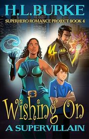 Book cover for "Wishing on a Supervillain" by HL Burke
