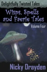 Wisps, Spells and Faerie Tales