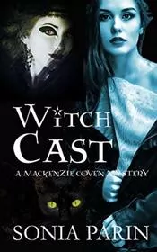 Book cover for "Witch Cast" by Sonia Parin