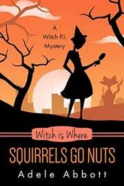 Witch Is Where Squirrels Go Nuts