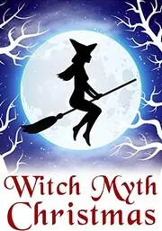 Book cover for "Witch Myth Christmas" by Alexandria Clarke