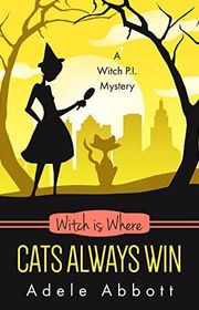 Book cover for "Witch Is Where Cats Always Win"