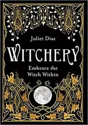 Book cover for "Witchery" by Juliet Diaz