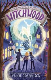 Book cover for "Witchwood" by Kalyn Josephson