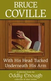 With His Head Tucked Underneath His Arm