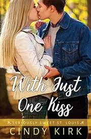 With Just One Kiss