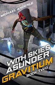 Book cover for "With Skies Asunder" by Michael Anderle