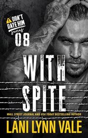 Book cover for "With Spite" by Lani Lynn Vale
