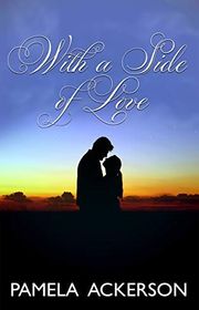 Book cover for "With a Side of Love" by Pamela Ackerson