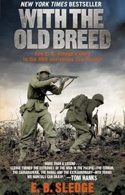 Book cover for "With the Old Breed: At Peleliu and Okinawa" by E. B. Sledge