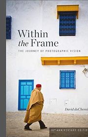 Book cover for "Within the Frame" by David duChemin