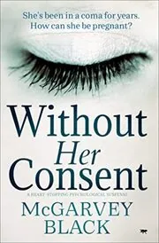 Book cover for "Without Her Consent" by McGarvey Black