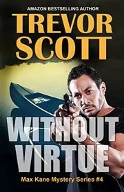 Book cover for "Without Virtue" by Trevor Scott