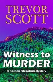 Book cover for "Witness to Murder" by Trevor Scott