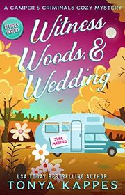 Book cover for "Witness, Woods, & Wedding" by Tonya Kappes