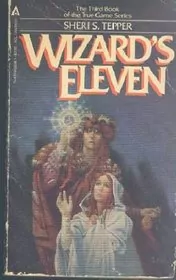 Book cover for "Wizard's Eleven" by Sheri S Tepper