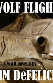 Book cover for "Wolf Flight" by Jim DeFelice