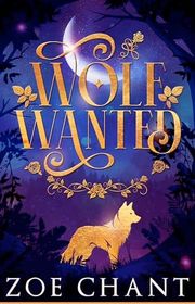Book cover for "Wolf Wanted" by Zoe Chant