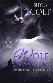Book cover for "Wolf in Waiting" by Shyla Colt
