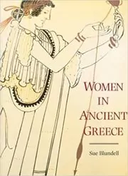 Book cover for "Women in Ancient Greece" by Susan Blundell