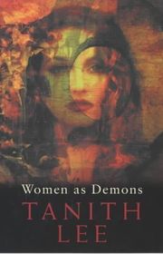 Book cover for "Women as Demons" by Tanith Lee