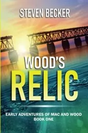 Book cover for "Wood's Relic" by Steven Becker