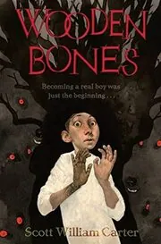 Book cover for "Wooden Bones" by Scott William Carter