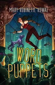 Book cover for "Word Puppets" by Mary Robinette Kowal