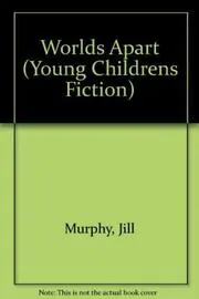 Book cover for "Worlds Apart" by Jill Murphy
