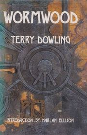 Book cover for "Wormwood" by Terry Dowling