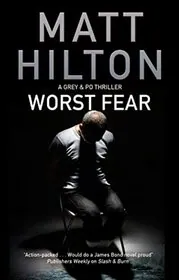 Book cover for "Worst Fear" by Matt Hilton