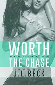 Book cover for "Worth the Chase" by JL Beck