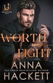Book cover for "Worth the Fight" by Anna Hackett