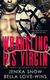 Book cover for "Wrangling His Virgin" by Jenika Snow