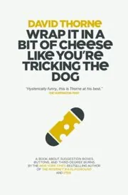 Wrap It In A Bit of Cheese Like You're Tricking The Dog