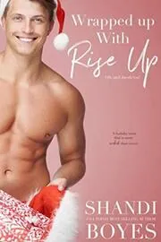 Wrapped Up With Rise Up