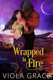Book cover for "Wrapped in Fire" by Viola Grace