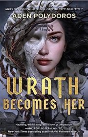 Book cover for "Wrath Becomes Her" by Aden Polydoros