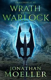 Book cover for "Wrath of the Warlock" by Jonathan Moeller